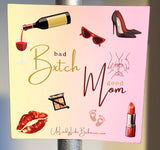 “Bad Bxtch Good Mom” Magnet