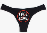 "No Free Love” Thong