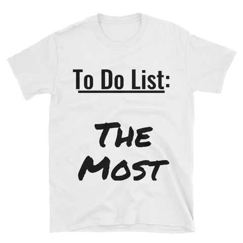 "The Most" Short-Sleeve Unisex T-Shirt