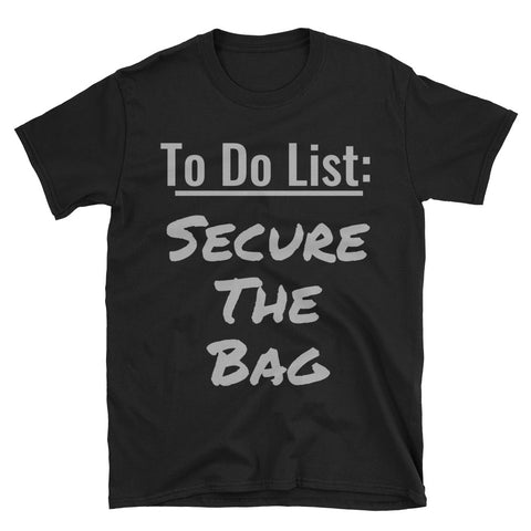 "Secure The Bag" Short-Sleeve Unisex T-Shirt