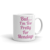 "Mondays" Mug