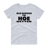 "Hoe Better" Women's short sleeve t-shirt